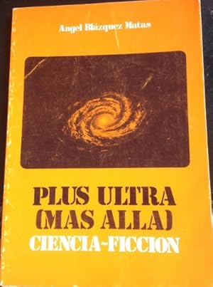 PLUS ULTRA (MAS ALLA) CIENCIA FICCION.