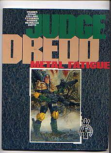 Immagine del venditore per JUDGE DREDD: METAL FATIGUE venduto da TARPAULIN BOOKS AND COMICS