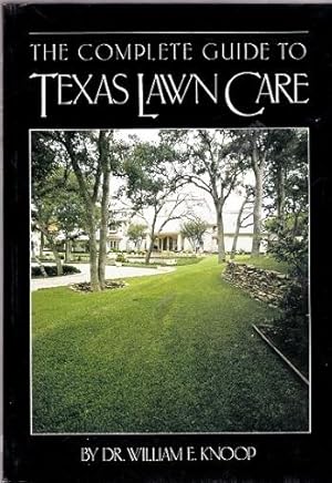 Seller image for The Complete Guide to Texas Lawn Care for sale by Shamrock Books