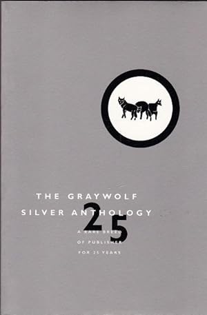 The Graywolf Silver Anthology: a Rare Breed of Publisher for 25 Years