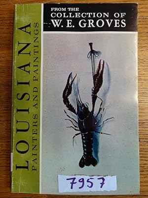 Imagen del vendedor de 19th Century Louisiana Painters and Paintings from the Collection of W. E. Groves a la venta por Mullen Books, ABAA