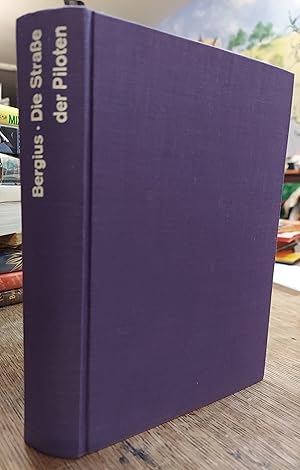 Die Strasse Der Piloten; Die Straße der Piloten: Die Abenteuerliche Geschichte Der Luftfahrt