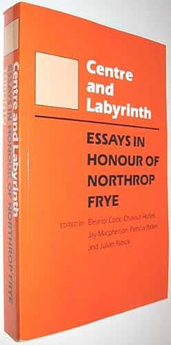 Image du vendeur pour Centre and Labyrinth: Essays in Honour of Northrop Frye mis en vente par Alex Simpson