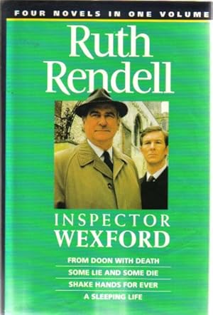 Seller image for INSPECTOR WEXFORD. From Doon with Death, Some Lie and Some Die, Shake Hands for Ever, A Sleeping Life. for sale by Black Stump Books And Collectables