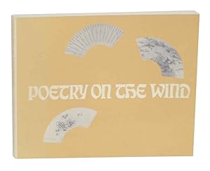 Seller image for Poetry on the Wind: The Art of Chinese Folding Fans from the Ming and Ch'ing Dynasties for sale by Jeff Hirsch Books, ABAA