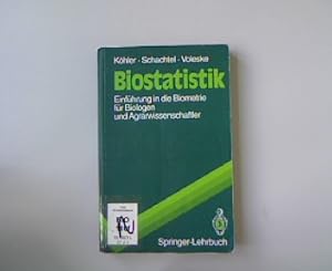 Seller image for Biostatistik. Einfhrung in die Biometrie fr Biologen und Agrarwissenschaftler. for sale by Antiquariat Bookfarm
