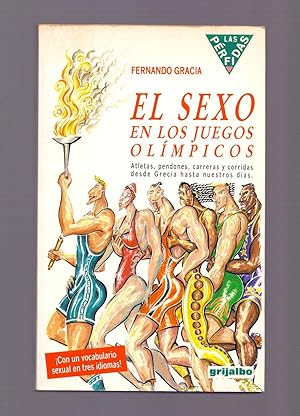 Imagen del vendedor de EL SEXO EN LOS JUEGOS OLIMPICOS (atletas, pendones, carreras y corridas desde grecia hasta nuestros dias) (con un vocabulario sexual en tres idiomas) a la venta por Libreria 7 Soles