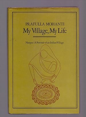 Seller image for MY VILLAGE, MY LIFE (nanpur: a portrait of an indian village) for sale by Libreria 7 Soles