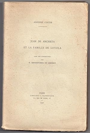 Juan de Anchieta et la Famille de Loyola avec une introduction par G. Desdevises du Dezert