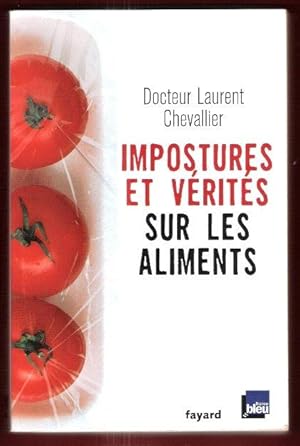 Image du vendeur pour Impostures et Vrits sur Les Aliments mis en vente par Au vert paradis du livre