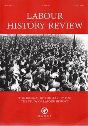 Bild des Verkufers fr Labour History Review. Volume 73. Number 1. April 2008. Special Issue on the History of Unemployed Movements zum Verkauf von George Longden