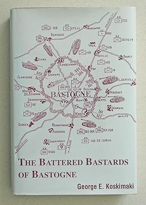 Seller image for Battered Bastards Of Bastogne A Chronicle of the Defense of Bastogne (December 19, 1944 - January 17, 1945) for sale by Solvang Book Company
