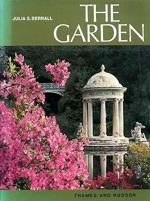 Seller image for The Garden : an Illustrated History from Ancient Egypt to the present day for sale by Pendleburys - the bookshop in the hills