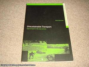 Image du vendeur pour Unsustainable Transport: City Transport in the New Century: The Transport Crisis (Transport, Development and Sustainability Series) mis en vente par 84 Charing Cross Road Books, IOBA