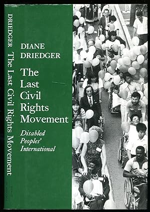 Seller image for The Last Civil Rights Movement; Disabled People's International for sale by Little Stour Books PBFA Member