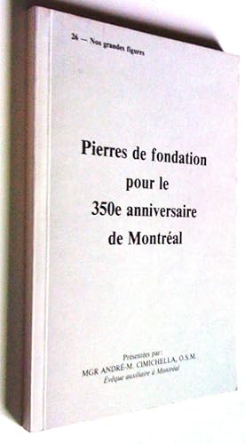 Seller image for Pierres de fondation pour le 350e de Montral for sale by Claudine Bouvier