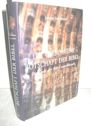 Die verborgene Botschaft der Bibel (Der Code der Bibel entschlüsselt)