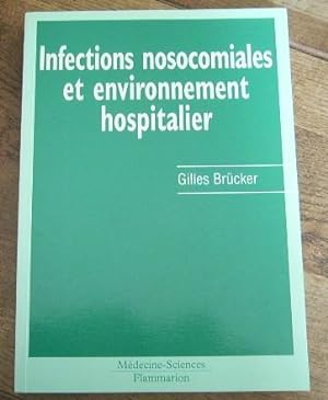 Image du vendeur pour Infections nosocomiales et environnement hospitalier mis en vente par Bonnaud Claude