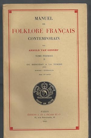 Manuel de Folklore Français Contemporain. Tome premier. Deuxième partie.