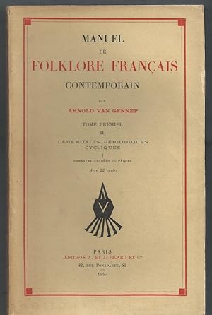 Manuel de Folklore Français Contemporain. Tome premier. Troisième partie.