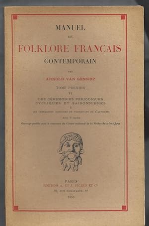 Manuel de Folklore Français Contemporain. Tome premier. Sixième partie.