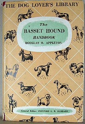 Image du vendeur pour THE BASSET HOUND HANDBOOK, Giving the History, British and American Points and Breeding of the Show Dog, with Notes on French Hounds and on Field Trials mis en vente par B A Downie Dog Books