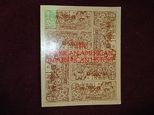 Seller image for The Mexican American in American History. for sale by BookMine