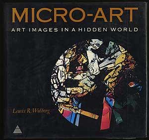 Bild des Verkufers fr Micro-Art: Art Images In A Hidden World zum Verkauf von Between the Covers-Rare Books, Inc. ABAA