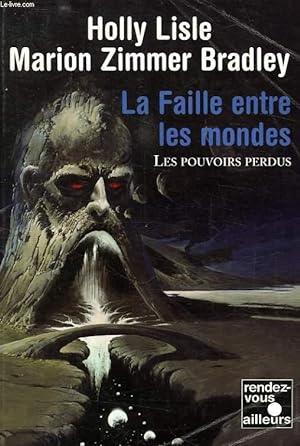 Bild des Verkufers fr LA FAILLE ENTRE LES MONDES, LES POUVOIRS PERDUS, II zum Verkauf von Le-Livre