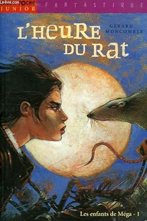 Seller image for LES ENFANTS DE MEGA, TOME 1, L'HEURE DU RAT for sale by Le-Livre