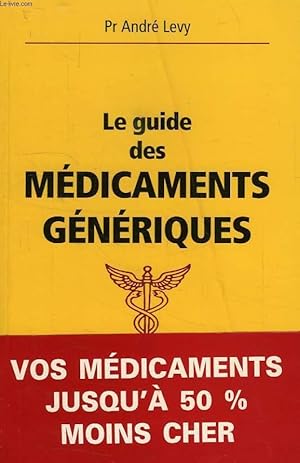 Bild des Verkufers fr LE GUIDE DES MEDICAMENTS GENERIQUES zum Verkauf von Le-Livre