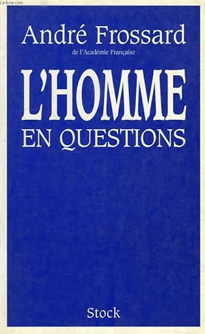 Seller image for L'HOMME EN QUESTIONS for sale by Le-Livre