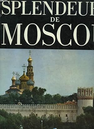 Seller image for SPLENDEURS DE MOSCOU ET DE SES ENVIRONS for sale by Le-Livre