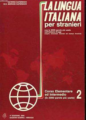 Seller image for LA LINGUA ITALIANA PER STRANIERI - CORSO ELEMENTARE ED INTERMEDIO 2 for sale by Le-Livre