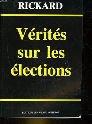 Image du vendeur pour VERITES SUR LES ELECTIONS mis en vente par Le-Livre