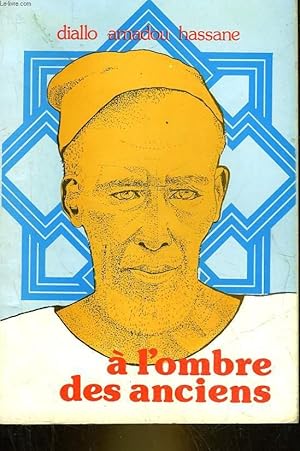 Image du vendeur pour A L'OMBRE DES ANCIENS mis en vente par Le-Livre