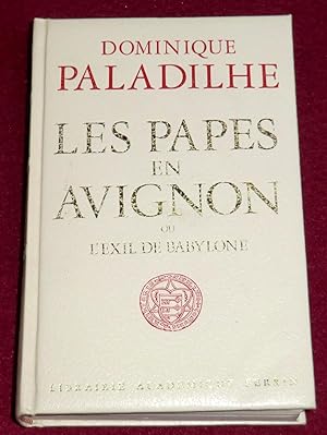 Seller image for LES PAPES EN AVIGNON ou L'exil de Babylone for sale by LE BOUQUINISTE