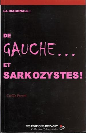 Image du vendeur pour La diagonale: De gauche. et sarkozystes! mis en vente par L'ivre d'Histoires