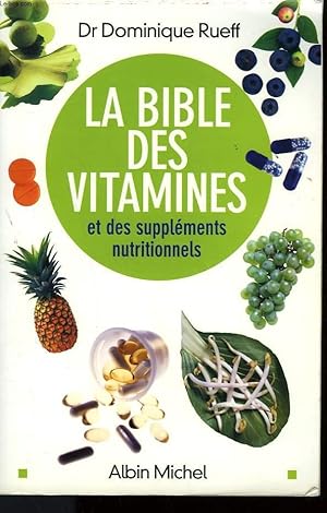 Image du vendeur pour LA BIBLE DES VITAMINES ET DES SUPPLEMENTS NUTRITIONNELS. mis en vente par Le-Livre