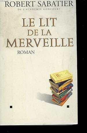 Bild des Verk�ufers f�r LE LIT DE LA MERVEILLE. zum Verkauf von Le-Livre