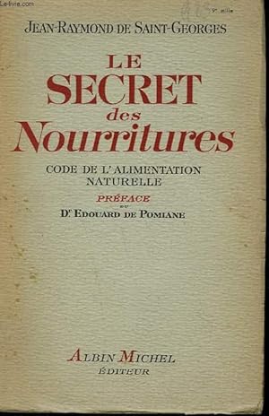 Seller image for LE SECRET DES NOURRITURES. CODE DE L'ALIMENTATION NATURELLE. for sale by Le-Livre