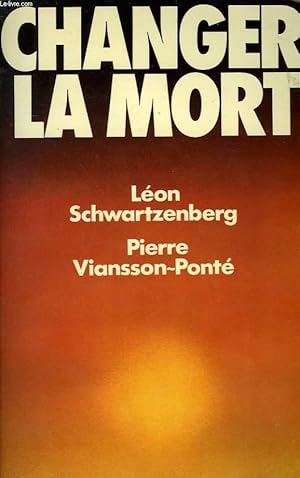 Seller image for CHANGER LA MORT. for sale by Le-Livre