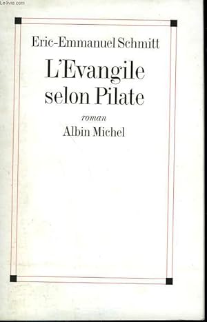 Image du vendeur pour L'EVANGILE SELON PILATE. mis en vente par Le-Livre