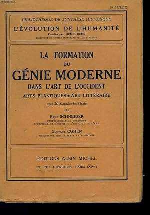 Bild des Verkufers fr LA FORMATION DU GENIE MODERNE DANS L'ART DE L'OCCIDENT. ARTS PLASTIQUES, ART LITTERAIRE. zum Verkauf von Le-Livre