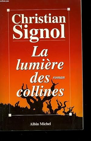 Bild des Verkufers fr LA LUMIERE DES COLLINES. zum Verkauf von Le-Livre
