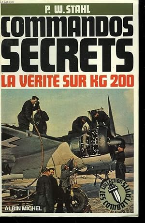 Seller image for COMMANDOS SECRETS. LA VERITE SUR KG 200. for sale by Le-Livre