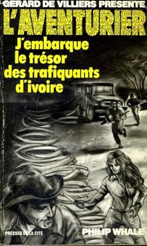 Immagine del venditore per J'EMBARQUE LE TRESOR DES TRAFIQUANTS D'IVOIRE venduto da Le-Livre