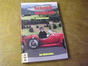 Seller image for Schmidt ermittelt : Roman for sale by Antiquariat Fuchseck