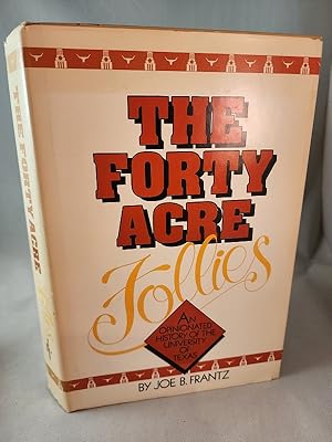 Imagen del vendedor de The Forty-Acre Follies a la venta por Bingo Books 2