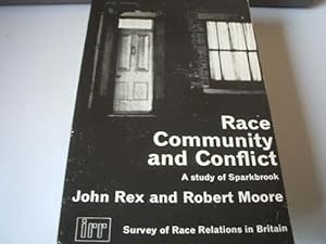Race Community and Conflict : a study of Sparkbrook